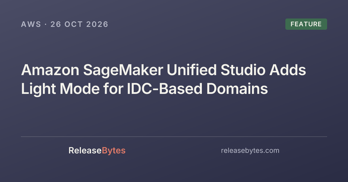 Amazon SageMaker Unified Studio Adds Light Mode for IDC-Based Domains ...