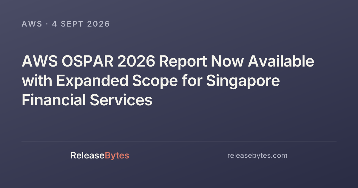 AWS OSPAR 2026 Report Now Available with Expanded Scope for Singapore ...