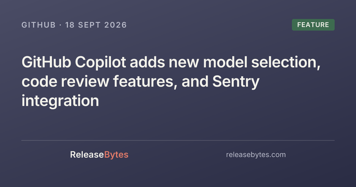 GitHub Copilot adds new model selection, code review features, and ...