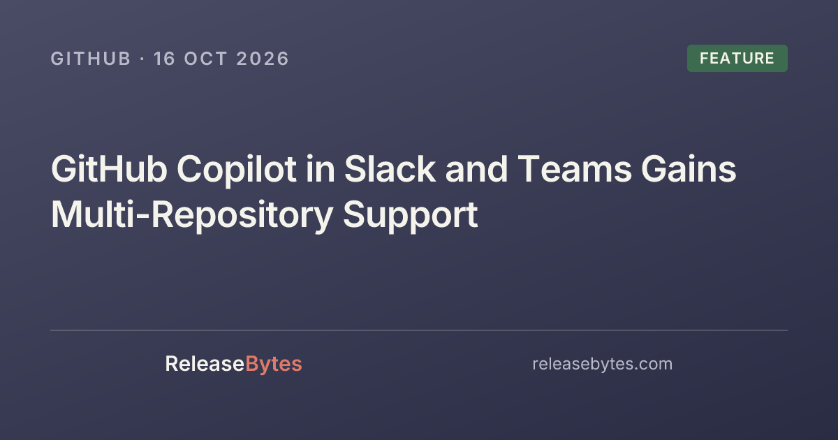 GitHub Copilot in Slack and Teams Gains Multi-Repository Support ...